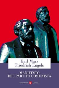 Il manifesto del Partito Comunista - Karl Marx, Friedrich Engels - Libro Laterza 1999, Economica Laterza | Libraccio.it