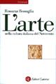 L' arte nella cultura italiana del Novecento - Rossana Bossaglia - Libro Laterza 2000, Universale Laterza | Libraccio.it