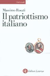 Il patriottismo italiano. Culture politiche e identità nazionali