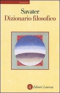 Dizionario filosofico - Fernando Savater - Libro Laterza 2000, Economica Laterza | Libraccio.it