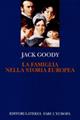 La famiglia nella storia europea - Jack Goody - Libro Laterza 2000, Fare l'Europa | Libraccio.it