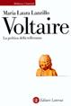 Voltaire. La politica della tolleranza - M. Laura Lanzillo - Libro Laterza 2000, Biblioteca universale Laterza | Libraccio.it