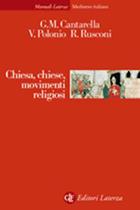 Chiesa, Chiese, movimenti religiosi - Glauco Maria Cantarella, Valeria Polonio, Roberto Rusconi - Libro Laterza 2001, Manuali Laterza | Libraccio.it