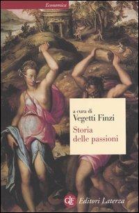 Storia delle passioni  - Libro Laterza 2000, Economica Laterza | Libraccio.it
