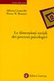 Le dimensioni sociali dei processi psicologici - Alberta Contarello, Bruno M. Mazzara - Libro Laterza 2000, Scienze della mente | Libraccio.it