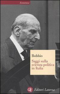 Saggi sulla scienza politica in Italia - Norberto Bobbio - Libro Laterza 2001, Economica Laterza | Libraccio.it