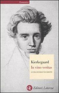 In vino veritas - Søren Kierkegaard - Libro Laterza 2001, Economica Laterza | Libraccio.it