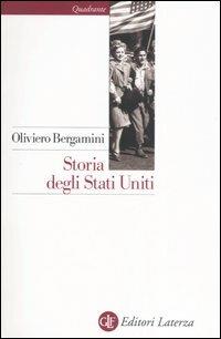 Storia degli Stati Uniti - Oliviero Bergamini - Libro Laterza 2009, Quadrante Laterza | Libraccio.it