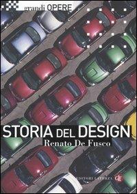 Storia del design. Ediz. illustrata - Renato De Fusco - Libro Laterza 2009, Grandi opere | Libraccio.it