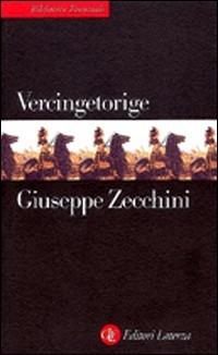 Vercingetorige - Giuseppe Zecchini - Libro Laterza 2002, Biblioteca essenziale Laterza | Libraccio.it