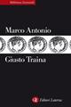 Marco Antonio - Giusto Traina - Libro Laterza 2003, Biblioteca essenziale Laterza | Libraccio.it