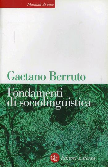 Fondamenti di sociolinguistica - Gaetano Berruto - Libro Laterza 2003, Manuali di base | Libraccio.it