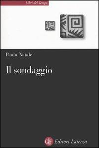 Il sondaggio - Paolo Natale - Libro Laterza 2004, Libri del tempo | Libraccio.it