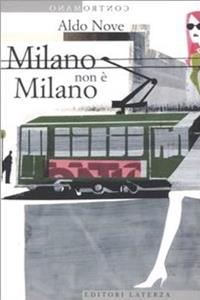 Milano non è Milano - Aldo Nove - Libro Laterza 2004, Contromano | Libraccio.it