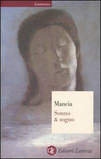 Sonno & sogno - Mauro Mancia - Libro Laterza 2006, Economica Laterza | Libraccio.it