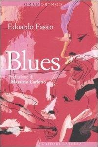 Blues - Edoardo Fassio - Libro Laterza 2006, Contromano | Libraccio.it