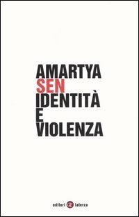 Identità e violenza - Amartya K. Sen - Libro Laterza 2006, I Robinson. Letture | Libraccio.it