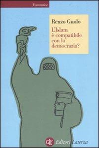 L' Islam è compatibile con la democrazia? - Renzo Guolo - Libro Laterza 2007, Economica Laterza | Libraccio.it