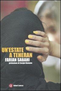 Un' estate a Teheran - S. Farian Sabahi - Libro Laterza 2007, I Robinson. Letture | Libraccio.it