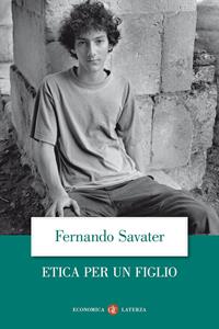 Etica per un figlio - Fernando Savater - Libro Laterza 2007, Economica Laterza | Libraccio.it