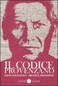 Il codice Provenzano - Salvo Palazzolo, Michele Prestipino - Libro Laterza 2007, I Robinson. Letture | Libraccio.it