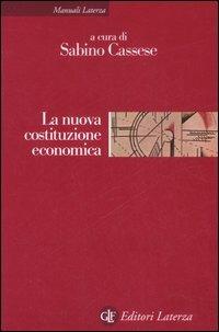 La nuova costituzione economica  - Libro Laterza 2007, Manuali Laterza | Libraccio.it