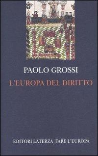 L' Europa del diritto - Paolo Grossi - Libro Laterza 2009, Fare l'Europa | Libraccio.it