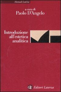 Introduzione all'estetica analitica  - Libro Laterza 2008, Manuali Laterza | Libraccio.it