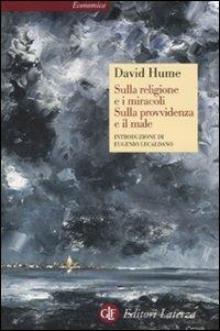 Sulla religione e i miracoli. Sulla provvidenza e il male - David Hume - Libro Laterza 2008, Economica Laterza | Libraccio.it