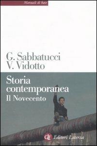 Storia contemporanea. Il Novecento - Giovanni Sabbatucci, Vittorio Vidotto - Libro Laterza 2008, Manuali di base | Libraccio.it