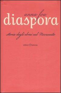 Diaspora. Storia degli ebrei nel Novecento - Anna Foa - Libro Laterza 2009, I Robinson. Letture | Libraccio.it