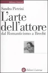 L' arte dell'attore dal Romanticismo a Brecht