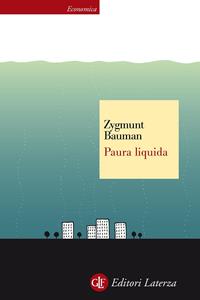 Paura liquida - Zygmunt Bauman - Libro Laterza 2009, Economica Laterza | Libraccio.it