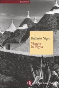 Viaggio in Puglia - Raffaele Nigro - Libro Laterza 2009, Economica Laterza | Libraccio.it