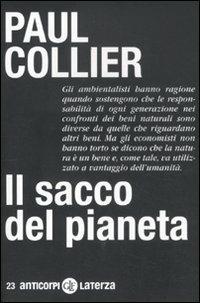 Il sacco del pianeta - Paul Collier - Libro Laterza 2012, Anticorpi | Libraccio.it
