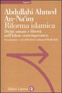 Riforma islamica. Diritti umani e libertà nell'Islam contemporaneo - Abdullahi A. An-Na'im - Libro Laterza 2011, Sagittari Laterza | Libraccio.it