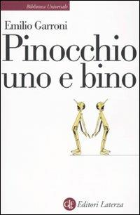 Pinocchio uno e bino - Emilio Garroni - Libro Laterza 2010, Biblioteca universale Laterza | Libraccio.it