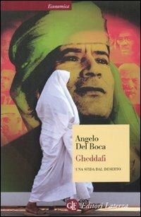 Gheddafi. Una sfida dal deserto - Angelo Del Boca - Libro Laterza 2010, Economica Laterza | Libraccio.it