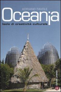 Oceania. Isole di creatività culturale - Adriano Favole - Libro Laterza 2010, Percorsi Laterza | Libraccio.it