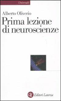Prima lezione di neuroscienze - Alberto Oliverio - Libro Laterza 2011, Universale Laterza | Libraccio.it