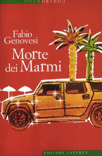 Morte dei Marmi - Fabio Genovesi - Libro Laterza 2012, Contromano | Libraccio.it