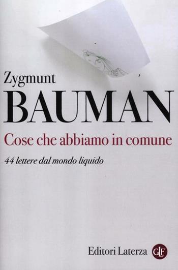 Cose che abbiamo in comune. 44 lettere dal mondo liquido - Zygmunt Bauman - Libro Laterza 2012, I Robinson. Letture | Libraccio.it