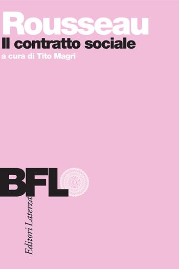 Il contratto sociale - Jean-Jacques Rousseau - Libro Laterza Edizioni Scolastiche 1992, Biblioteca filosofica Laterza | Libraccio.it