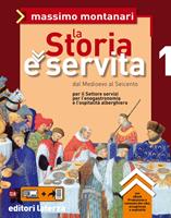 La Storia è servita. vol. 1. Dal Medioevo al Seicento