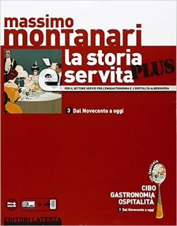 La storia è servita plus. Con espansione online. Vol. 3 - Massimo Montanari - Libro Laterza Edizioni Scolastiche 2015, Collezione scolastica | Libraccio.it