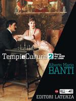 Tempi e Culture. vol. 2 Storia dal 1650 al 1900