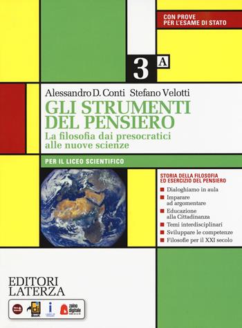 Gli strumenti del pensiero. La filosofia dai presocratici alle nuove scienze. Per il Liceo scientifico. Con e-book. Con espansione online. Vol. 3 - Stefano Velotti, Alessandro Domenico Conti - Libro Laterza Edizioni Scolastiche 2019 | Libraccio.it