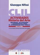CLIL actividades. Historia del arte. Per la 3ª classe delle Scuole superiori. Con espansione online