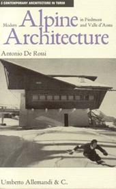 Modern Alpine Architecture in Piedmont and Valle d'Aosta