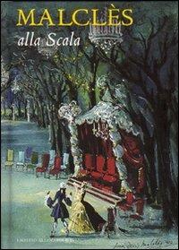 Malclès alla Scala - Vittoria Crespi Morbio - Libro Allemandi 2006, Amici della Scala | Libraccio.it